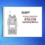 Yaesu FTA-310 Air Band Transceiver Operating Manual 2012 Wire Bound Covers. Fixed Price $19.47.