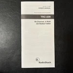 Radio Shack Manual TRC-239 40-CH 4-WATT Cb Walkie-talkie Instructions M1. Fixed Price $11.99.