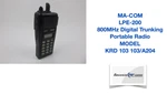 Harris Ma-com LPE-200 Radio Digital Trunking Conventional Krd 103/A204. Fixed Price $17.00.