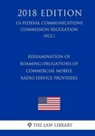 Reexamination Of Roaming Obligations Commercial Mobile Radio Service Pro.... Fixed Price $21.52.