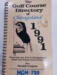 The Golf Course Directory Of Chicagoland 1991 Wgm Radio 720. Fixed Price $13.00.