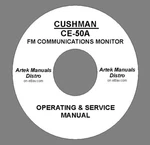 Cushman CE-50A Fm Communications Monitor Operating Service Artek Manuals. Fixed Price $15.00.