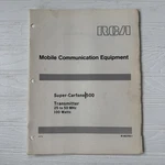 Rca Super-carfone 500 Transmitter Instruction Book 25-50 Mhz 100W. Fixed Price $10.00.