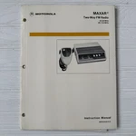 Motorola Maxar Two-way Fm Radio Instruction Manual 25-50 Mhz. Fixed Price $10.00.