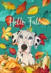 Dalmatian Black And White Hippie Hound Studios Hello Fall Flag. Fixed Price $23.95.