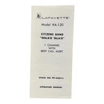 Lafayette HA-120 Cb Walkie Talkie Operating Manual Owner's Pamphlet W/ Schematic. Fixed Price $14.99.